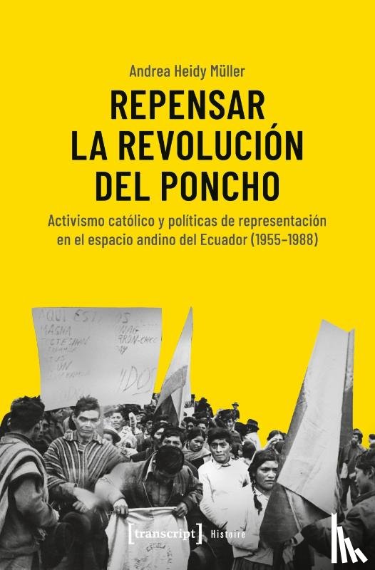 Müller, Andrea Heidy - Repensar la Revolución del Poncho