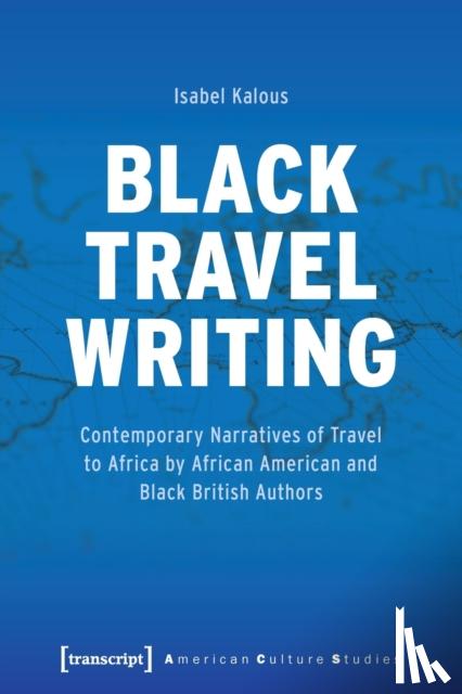 Kalous, Isabel - Black Travel Writing