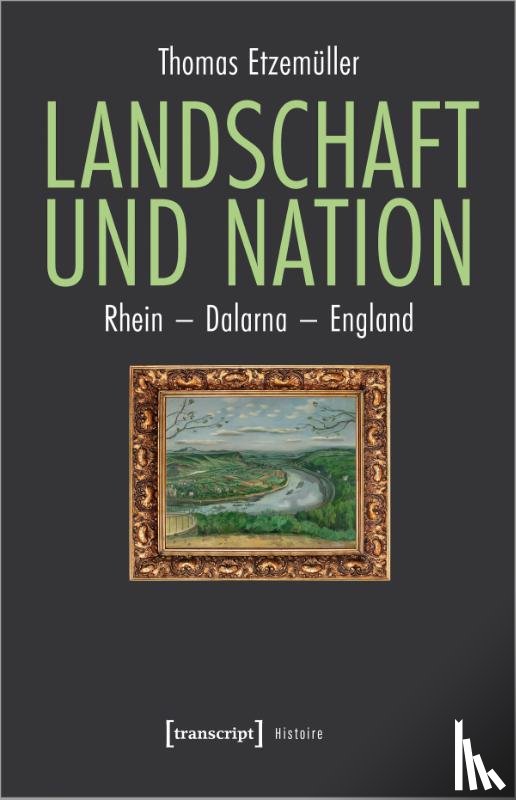Etzemüller, Thomas - Landschaft und Nation