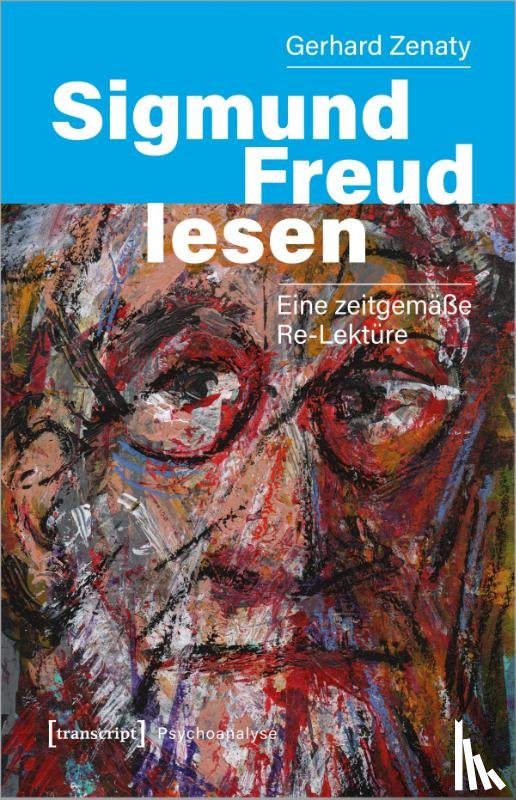 Zenaty, Gerhard - Sigmund Freud lesen