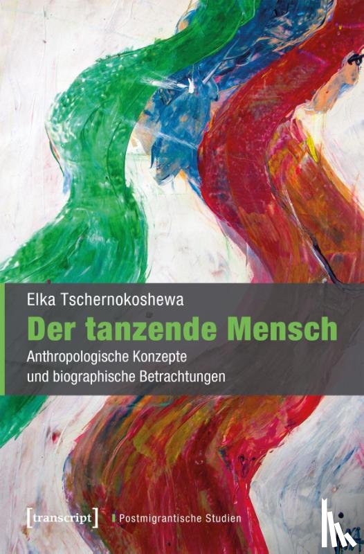 Tschernokoshewa, Elka - Der tanzende Mensch