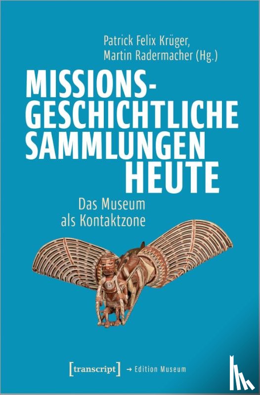  - Missionsgeschichtliche Sammlungen heute