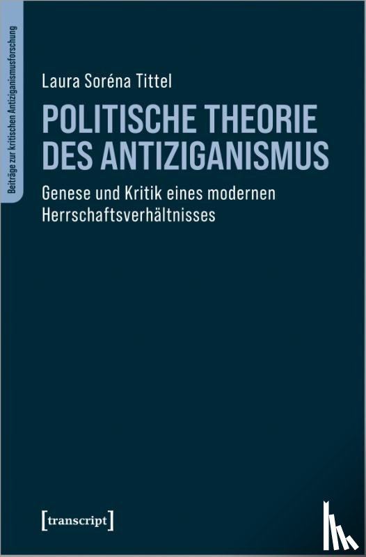 Tittel, Laura Soréna - Politische Theorie des Antiziganismus