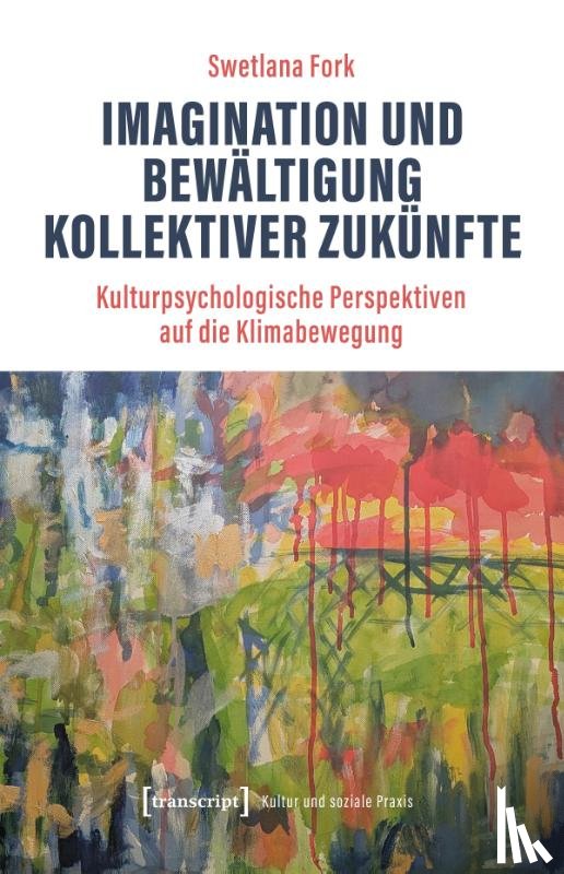 Fork, Swetlana - Imagination und Bewältigung kollektiver Zukünfte