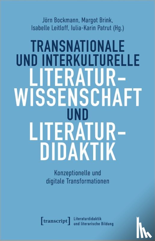  - Transnationale und interkulturelle Literaturwissenschaft und Literaturdidaktik