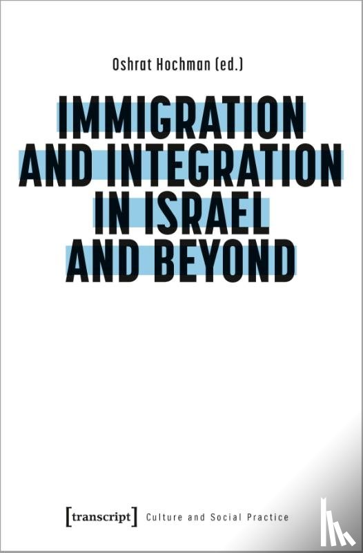  - Immigration and Integration in Israel and Beyond