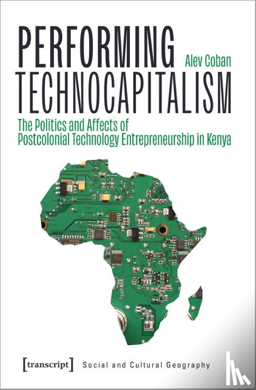 Coban, Alev - Performing Technocapitalism