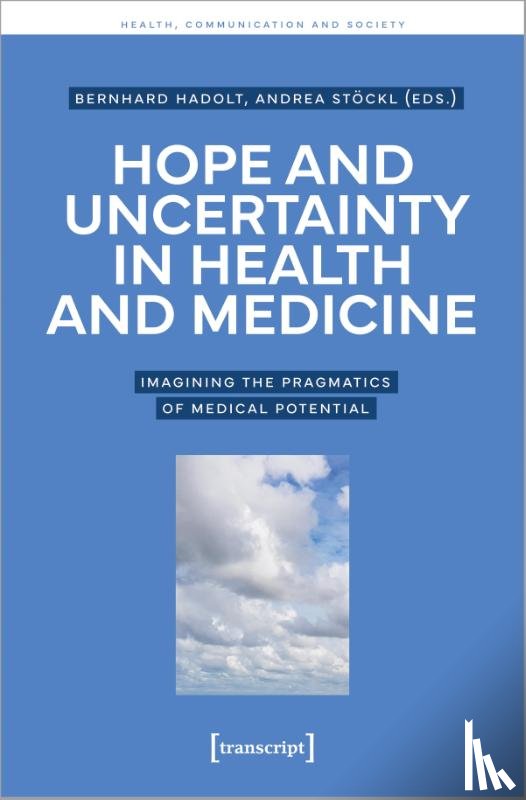  - Hope and Uncertainty in Health and Medicine