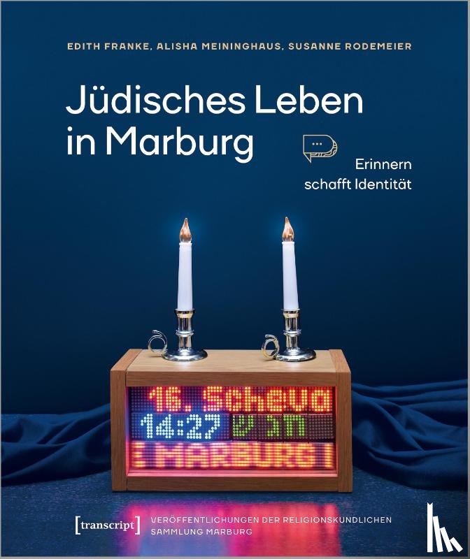 Franke, Edith, Meininghaus, Alisha, Rodemeier, Susanne - Jüdisches Leben in Marburg