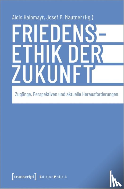  - Friedensethik der Zukunft