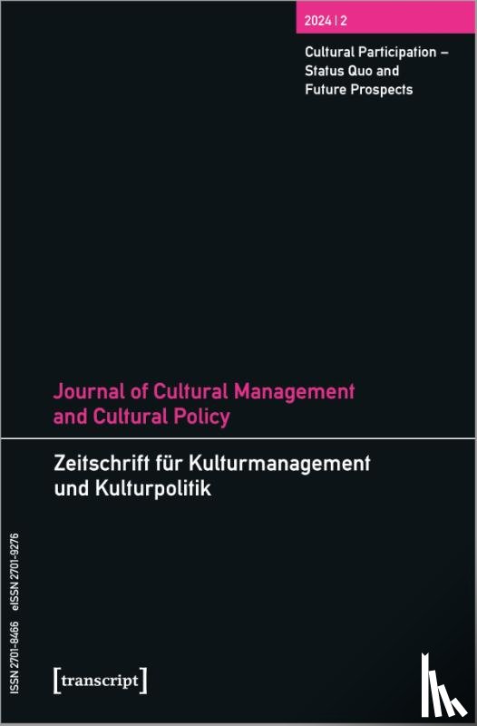  - Journal of Cultural Management and Cultural Policy/Zeitschrift fur Kulturmanagement und Kulturpolitik