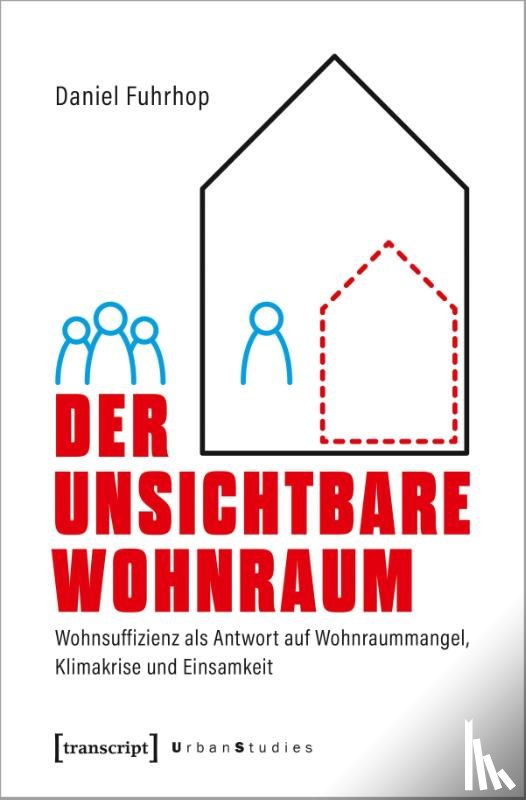 Fuhrhop, Daniel - Der unsichtbare Wohnraum