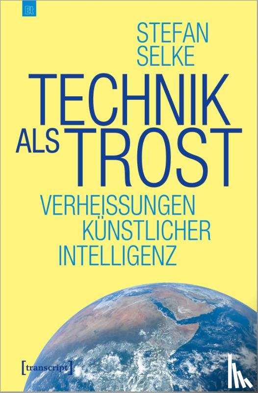 Selke, Stefan - Technik als Trost