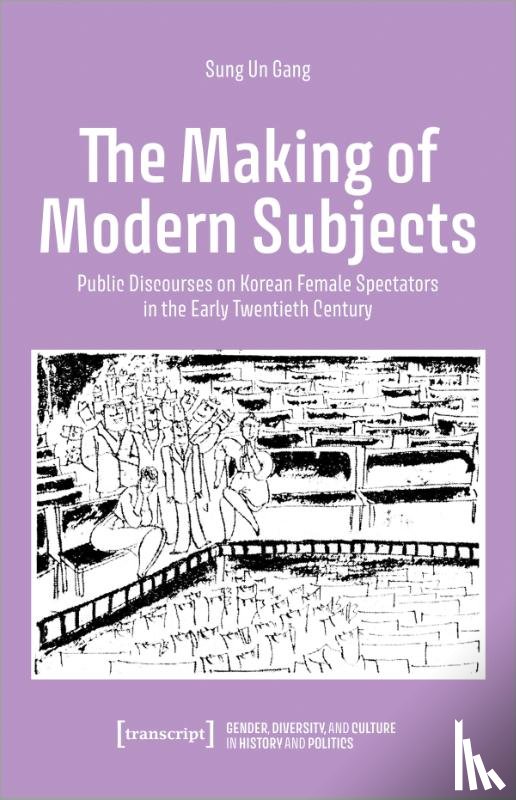 Gang, Sung Un - The Making of Modern Subjects