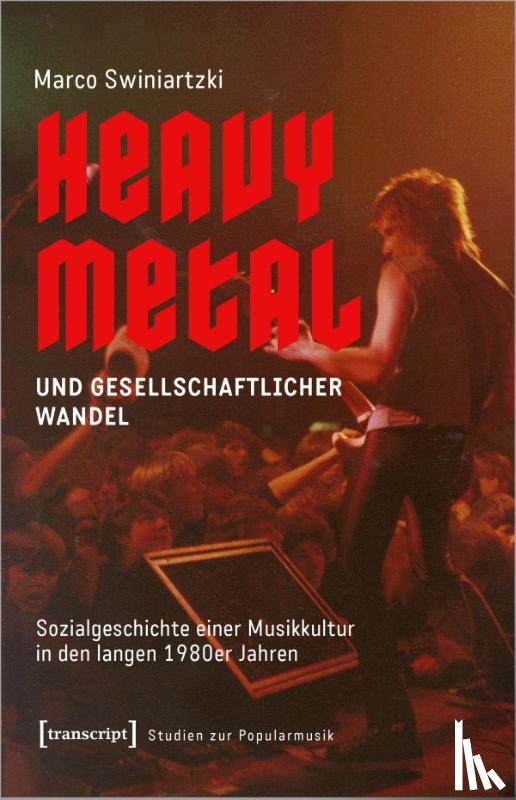 Swiniartzki, Marco - Heavy Metal und gesellschaftlicher Wandel