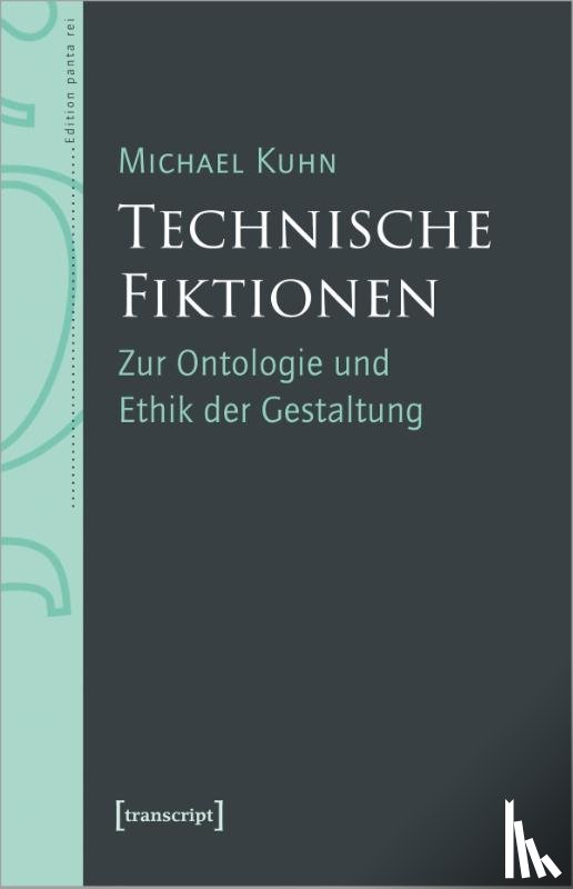 Kuhn, Michael - Technische Fiktionen