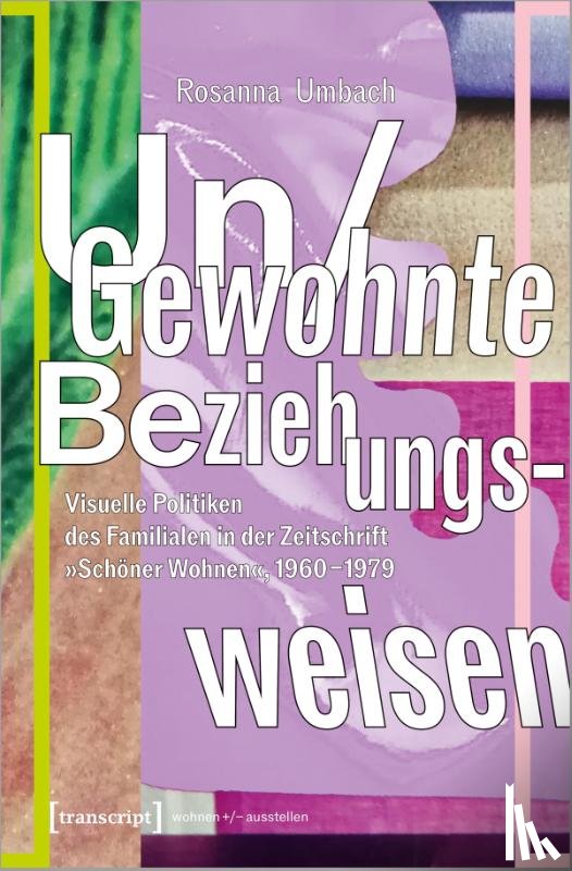 Umbach, Rosanna - Un/Gewohnte Beziehungsweisen