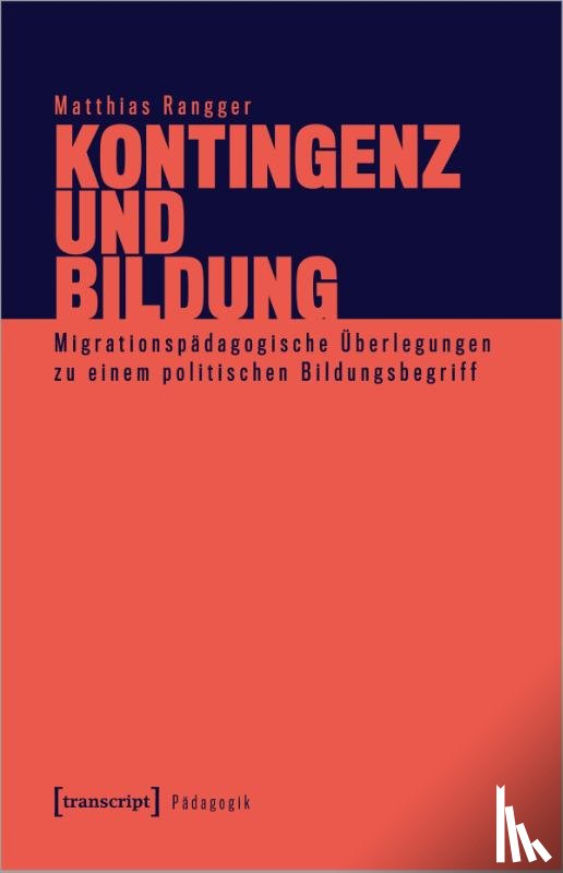 Rangger, Matthias - Kontingenz und Bildung