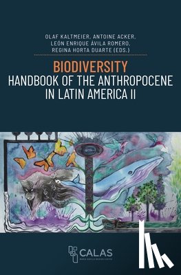 - Biodiversity - Handbook of the Anthropocene in Latin America II
