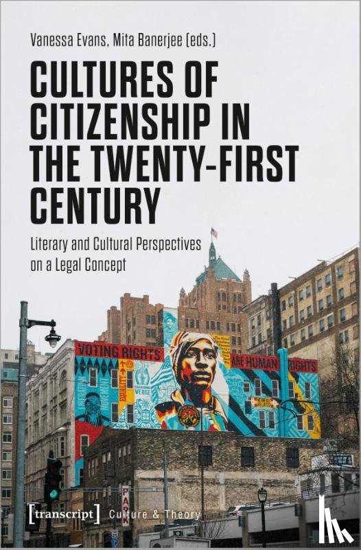  - Cultures of Citizenship in the Twenty-First Century