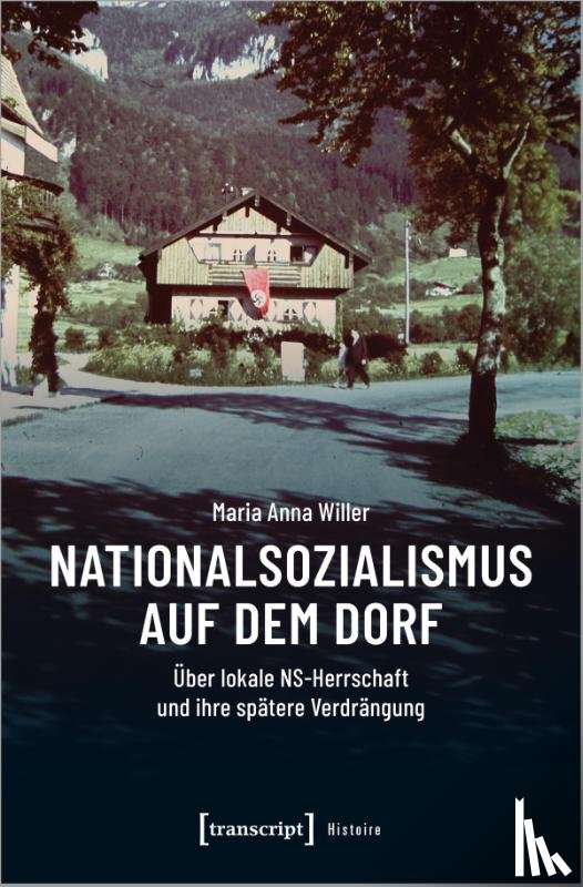 Willer, Maria Anna - Nationalsozialismus auf dem Dorf