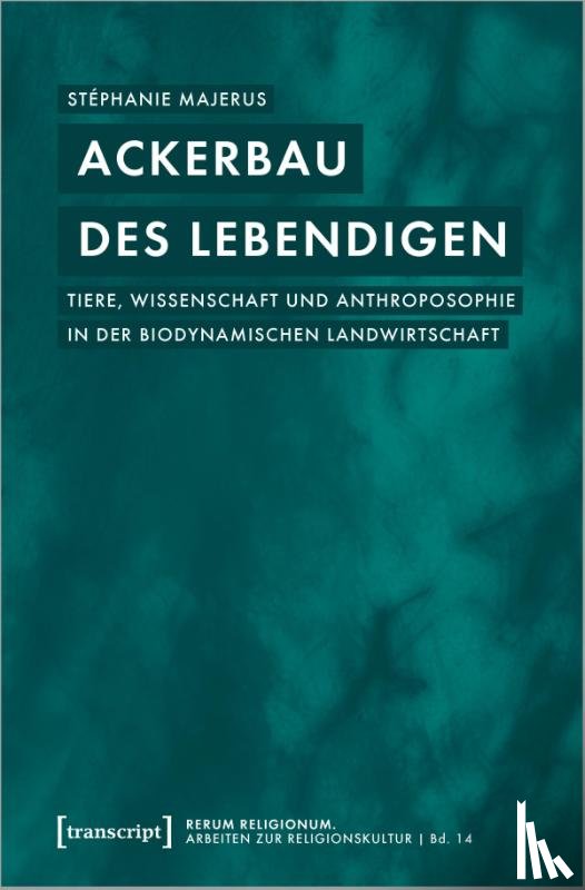 Majerus, Stéphanie - Ackerbau des Lebendigen