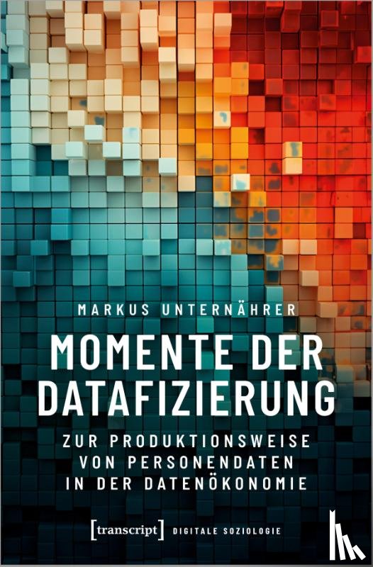 Unternährer, Markus - Momente der Datafizierung
