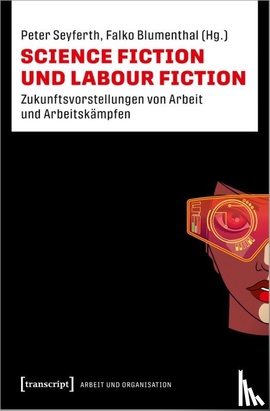  - Science Fiction und Labour Fiction