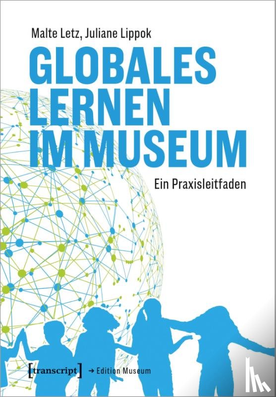 Letz, Malte, Lippok, Juliane - Globales Lernen im Museum