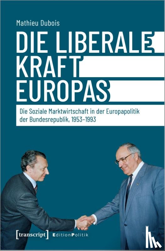 Dubois, Mathieu - Die liberale Kraft Europas