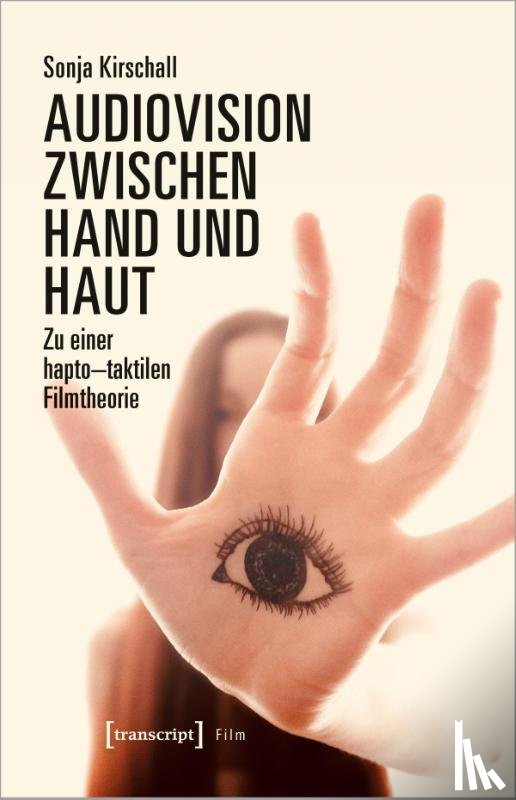 Kirschall, Sonja - Audiovision zwischen Hand und Haut