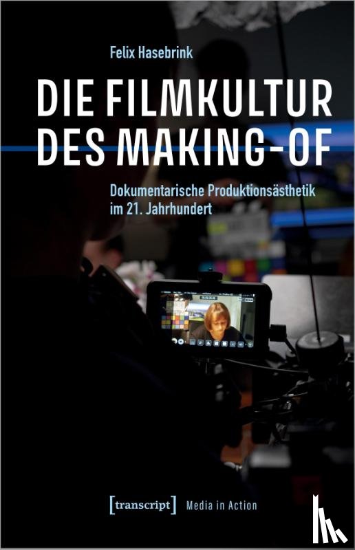 Hasebrink, Felix - Die Filmkultur des Making-of