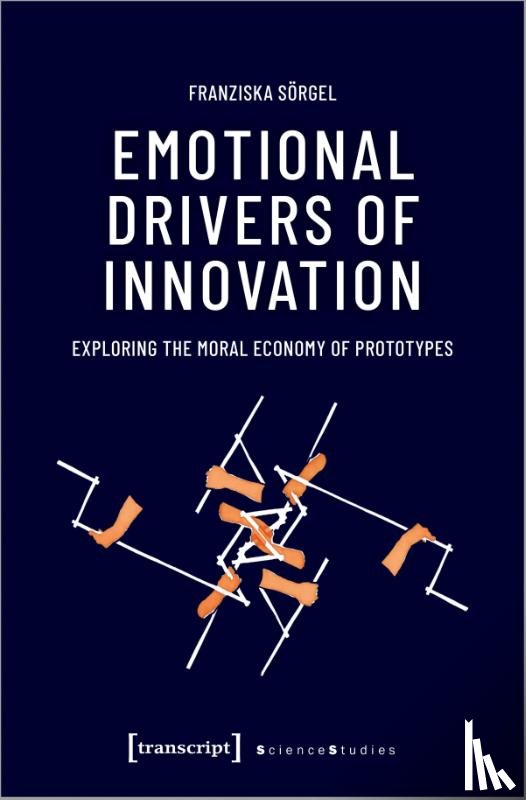Sorgel, Franziska - Emotional Drivers of Innovation