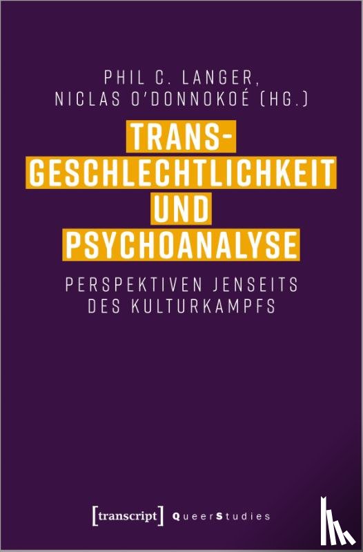  - Transgeschlechtlichkeit und Psychoanalyse