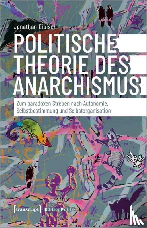 Eibisch, Jonathan - Politische Theorie des Anarchismus