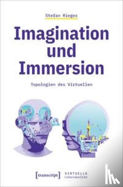 Rieger, Stefan - Imagination und Immersion