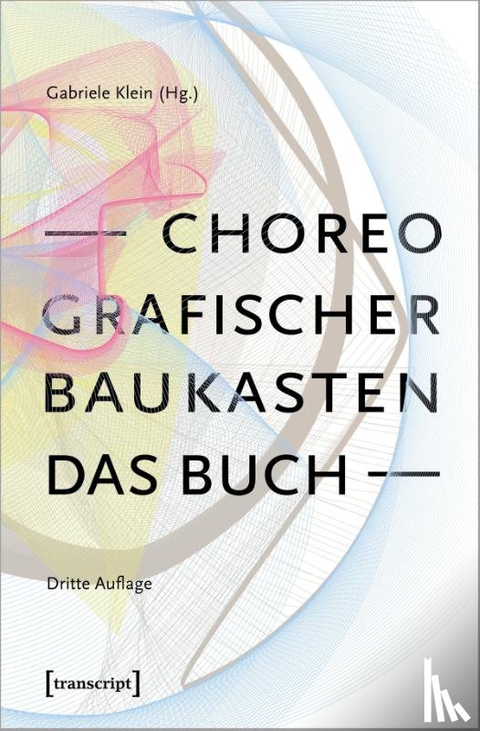  - Choreografischer Baukasten. Das Buch (3. Aufl.)