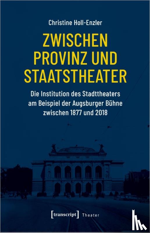 Holl-Enzler, Christine - Zwischen Provinz und Staatstheater