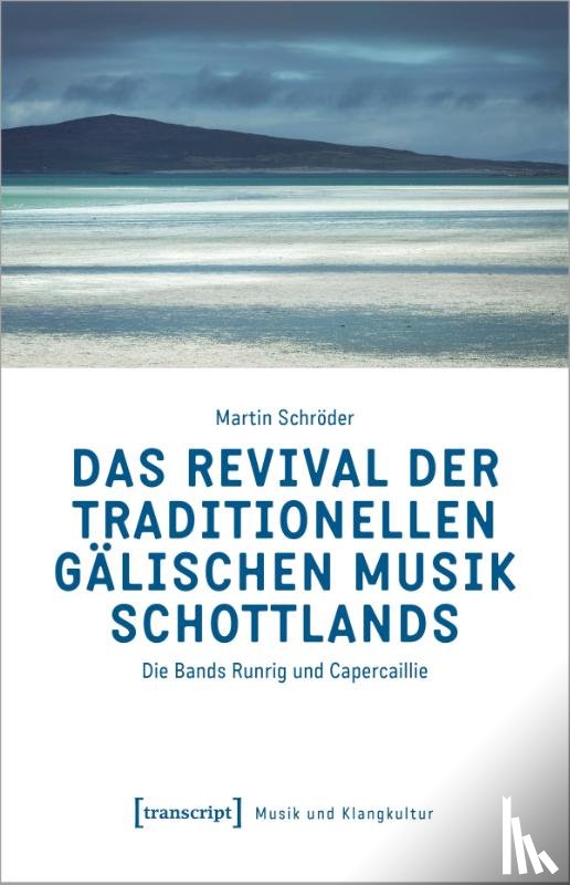 Schröder, Martin - Das Revival der traditionellen gälischen Musik Schottlands