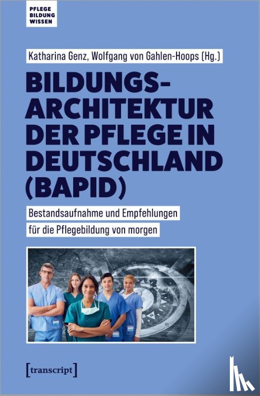  - Bildungsarchitektur der Pflege in Deutschland (BAPID)