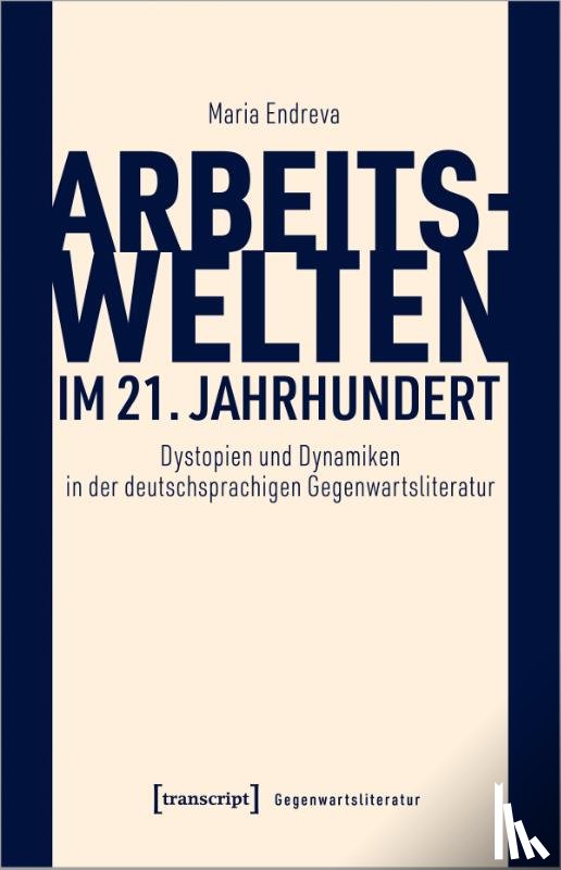 Endreva, Maria - Arbeitswelten im 21. Jahrhundert