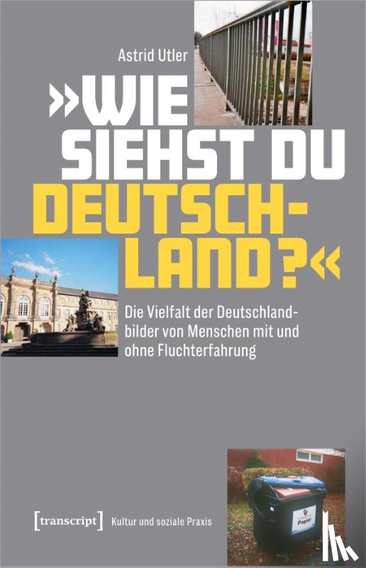Utler, Astrid - 'Wie siehst Du Deutschland?'