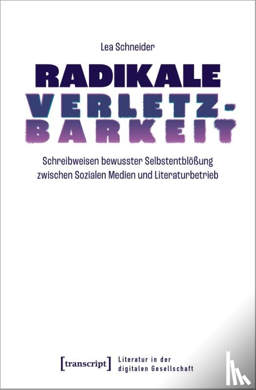 Schneider, Lea - Radikale Verletzbarkeit