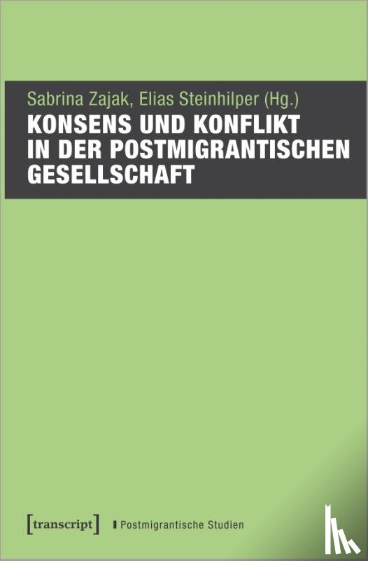  - Konsens und Konflikt in der postmigrantischen Gesellschaft