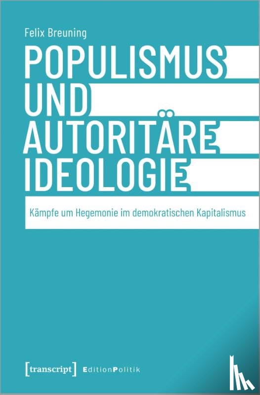 Breuning, Felix - Populismus und autoritäre Ideologie
