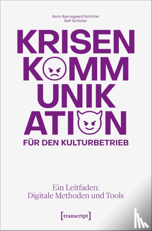 Bjerregaard Schlüter, Karin, Schlüter, Ralf - Krisenkommunikation für den Kulturbetrieb