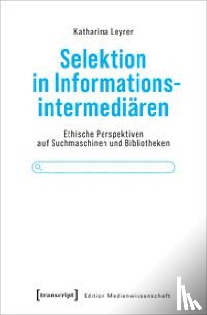 Leyrer, Katharina - Selektion in Informationsintermediären