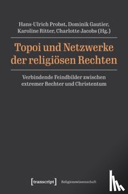  - Topoi und Netzwerke der religiösen Rechten