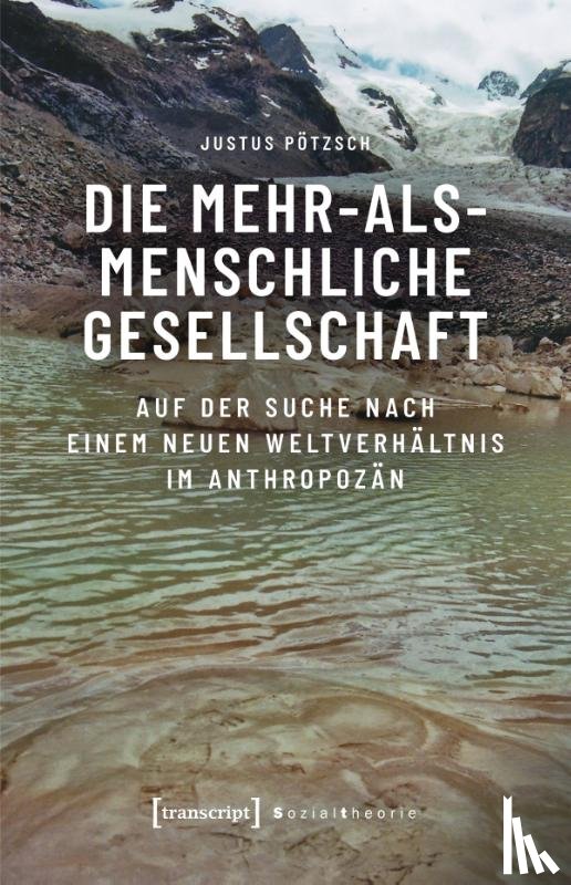 Pötzsch, Justus - Die Mehr-als-menschliche Gesellschaft