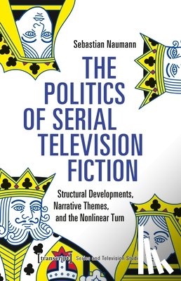 Naumann, Sebastian - The Politics of Serial Television Fiction
